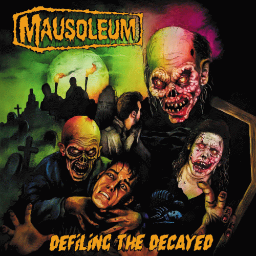 Mausoleum (USA) : Defiling the Decayed
